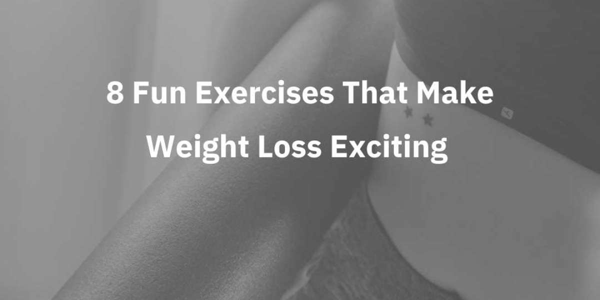 8 Fun Exercises That Make Weight Loss Exciting