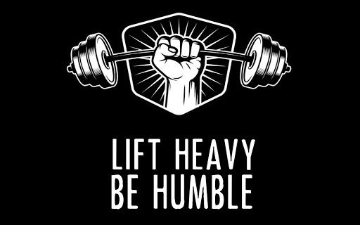 Lift Heavy Be Humble